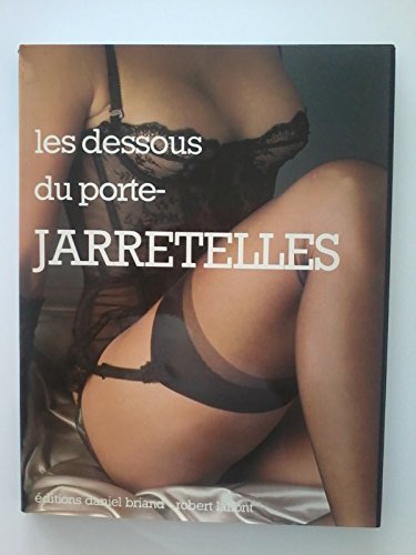 9782903716073: DESSOUS DU PORTE JARRETELLES