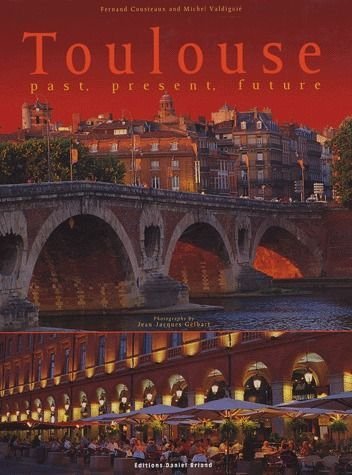 Stock image for Toulouse hier, aujourd'hui, demain for sale by medimops