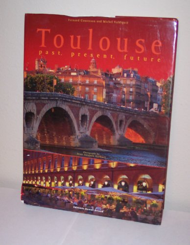 9782903716653: Toulouse : Past, present, future