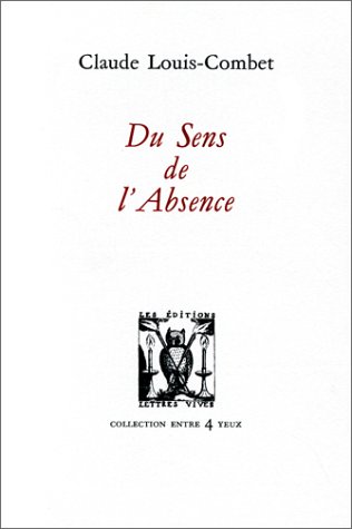 Beispielbild fr Du sens de l'absence (Collection "Nouvelle gnose") (French Edition) zum Verkauf von pompon