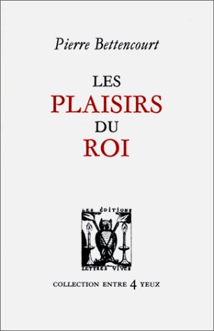 9782903721336: Les Plaisirs du roi (Entre 4 Yeux)