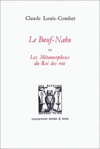 Beispielbild fr Le Boeuf Nabu ou Les Mtamorphoses du Roi des rois zum Verkauf von medimops