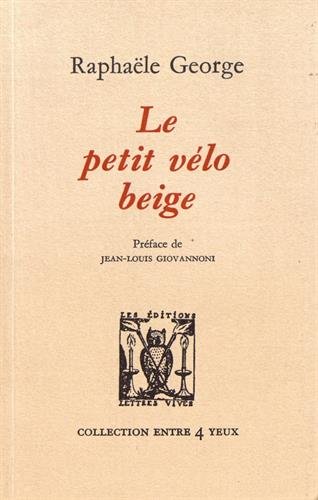 LE PETIT VELO BEIGE (9782903721534) by GEORGE, RaphaÃ«le