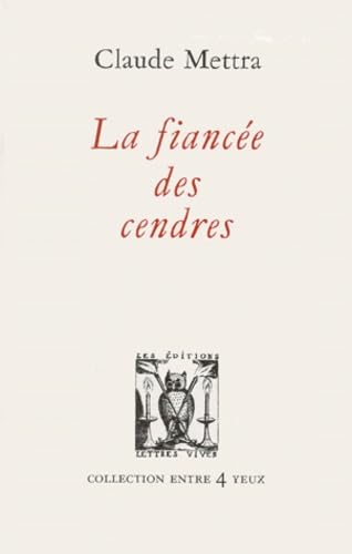 Stock image for LA FIANCEE DES CENDRES (ENTRE 4 YEUX) for sale by Librairie l'Aspidistra