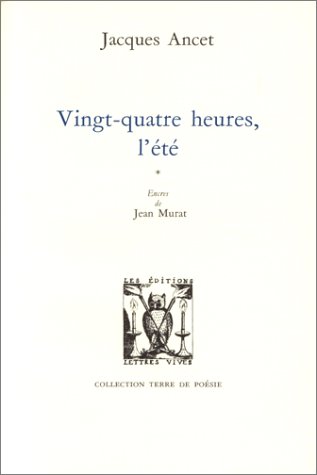Beispielbild fr Vingt-quatre heures l' t Ancet, Jacques zum Verkauf von LIVREAUTRESORSAS