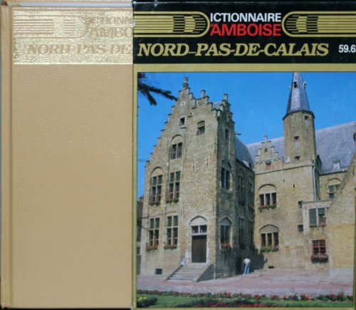 Beispielbild fr Dictionnaire d'Amboise : Nord-Pas-de-Calais zum Verkauf von Ammareal