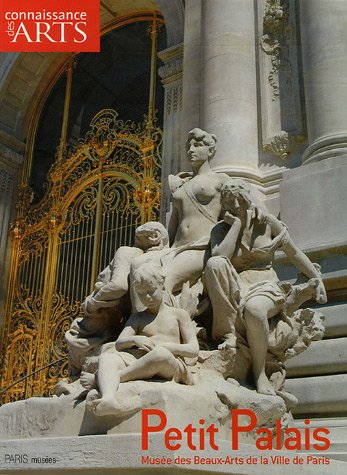 Beispielbild fr Connaissance des Arts, Hors Srie N 268 : Petit Palais zum Verkauf von Ammareal