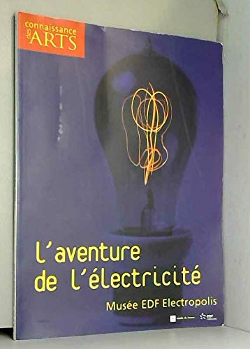 Beispielbild fr Connaissance des Arts, Hors Srie N 272 : L'aventure de l'lectricit : Muse EDF Electropolis zum Verkauf von medimops