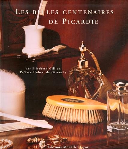 Stock image for Belles centenaires de Picardie [Mar 06, 2000] Gillion for sale by Shanti