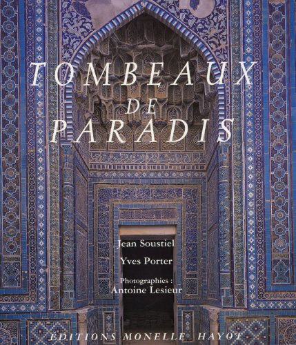 9782903824365: Tombeaux de Paradis: Le Shh-e Zende de Samarcande et la cramique architecturale d'Asie centrale
