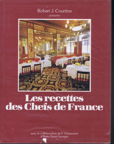 Stock image for Les recettes des chefs de France : les recettes de 300 grands restaurants franais for sale by Ammareal