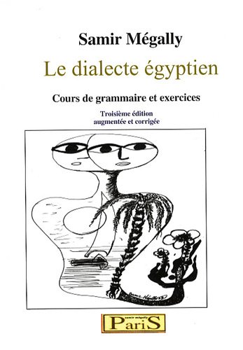 9782903841096: Le dialecte gyptien: Cours de grammaire et exercices