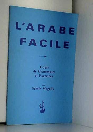 Beispielbild fr ARABE FACILE COURS DE GRAMMAIRE ET EXERCICES, (L') + CD zum Verkauf von Gallix