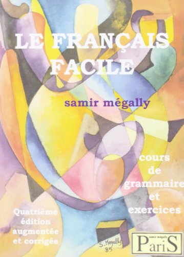 Imagen de archivo de Le franais facile. Cours de grammaire et exercices a la venta por Ammareal