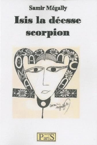 Beispielbild fr Isis la desse scorpion [Broch] Mgally, Samir zum Verkauf von BIBLIO-NET