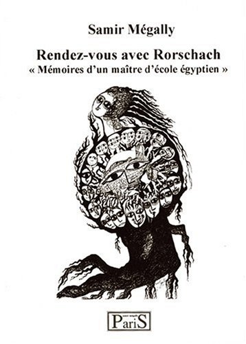 Beispielbild fr Rendez-vous avec Rorschach : M moires d'un maitre d' cole  gyptien [Paperback] M gally, Samir zum Verkauf von LIVREAUTRESORSAS