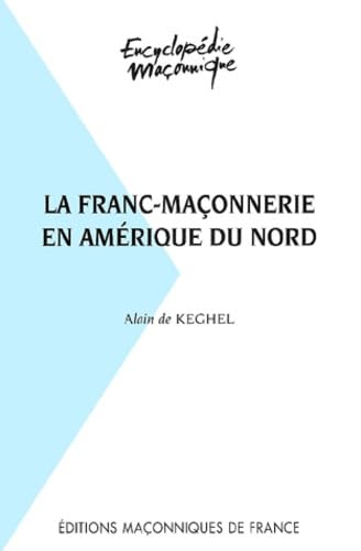 9782903846978: La franc-maonnerie en Amrique du Nord