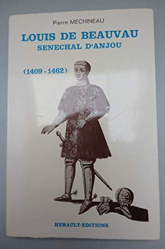 Louis de Beauvau sénéchal d'Anjou 1409 1462