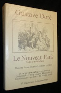 Le Nouveau Paris. Histoire de ses 20 arrondissements en 1860.