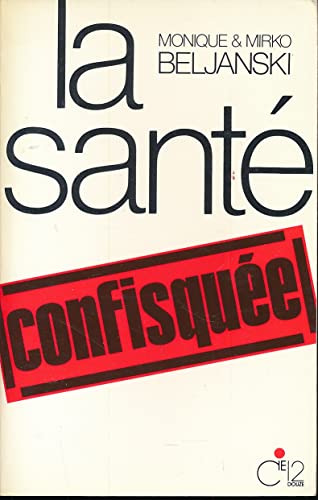 9782903866228: La sante confisquee.