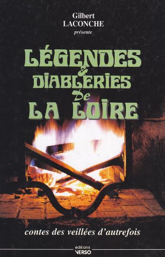 Beispielbild fr Lgendes et diableries de la Loire: Contes des veilles d'autrefois, contes des veilles d'autrefois Laconche, Gilbert zum Verkauf von Librairie LOVE