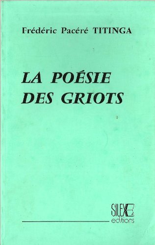 Stock image for LA POESIE DES GRIOTS : Deuxieme Edition for sale by Karen Wickliff - Books
