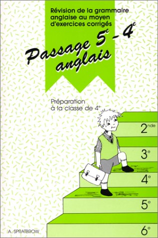 Stock image for Passage 5e-4e, Anglais : Rvision De La Grammaire Anglaise Au Moyen D'exercices Corrigs, Prparatio for sale by RECYCLIVRE