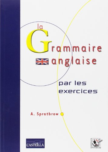 Imagen de archivo de La Grammaire Anglaise Par Les Exercices a la venta por RECYCLIVRE