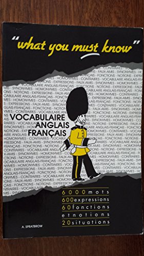 Imagen de archivo de What you must know: Vocabulaire anglais-français a la venta por WorldofBooks