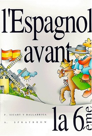 Stock image for L'ESPAGNOL AVANT LA 6EME for sale by Ammareal