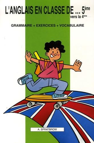 9782903891305: L'anglais en classe de...5me vers la 4me : Grammaire - Exercices - Vocabulaire