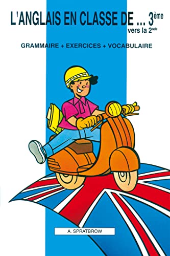 Stock image for L'Anglais en classe de.3me vers la 2nde : Grammaire - Exercices - Vocabulaire for sale by Ammareal