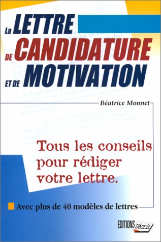 Beispielbild fr La lettre de candidature et de motivation zum Verkauf von Librairie Th  la page