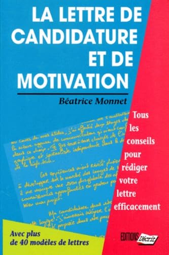 Stock image for La lettre de candidature et de motivation for sale by Librairie Th  la page