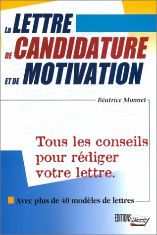 La lettre de candidature et de motivation