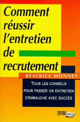 Comment réussir l'entretien de recrutement