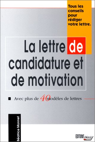 Stock image for La lettre de candidature et de motivation for sale by LeLivreVert