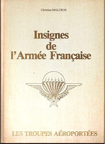 Stock image for Insignes de l'Armee Francaise: Les Troupes A�roport�es (French Edition) for sale by Wonder Book