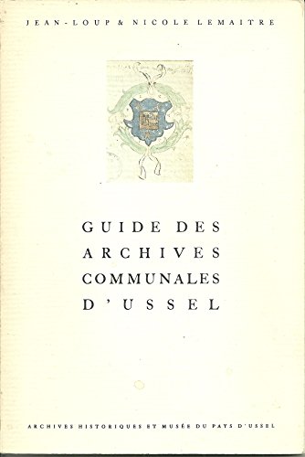 Beispielbild fr Guide des archives communales d'ussel zum Verkauf von Ammareal