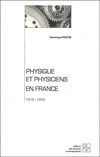 Beispielbild fr Physique et physiciens en France, 1918-1940 zum Verkauf von Ammareal