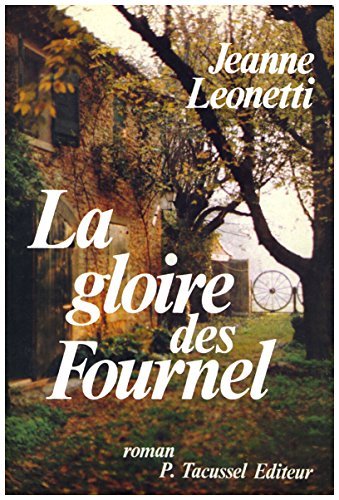Beispielbild fr La Gloire des Fournel zum Verkauf von Ammareal