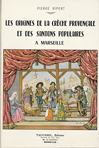 Beispielbild fr Origines de la crche provenale et des santons populaires  Marseille zum Verkauf von Ammareal