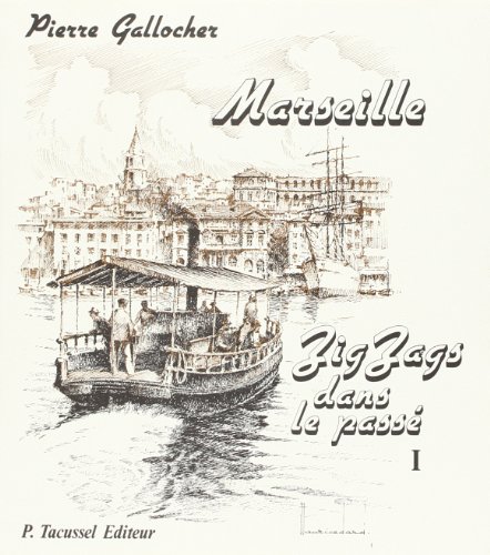 Stock image for Marseille, zig-zags dans le pass for sale by medimops