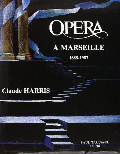 Imagen de archivo de Ope?ra a` Marseille: 1685-1987 (French Edition) a la venta por Housing Works Online Bookstore