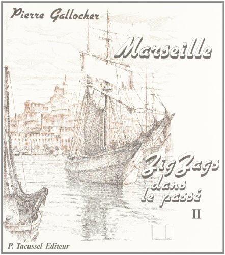 Beispielbild fr Marseille, zig-zags dans le pass zum Verkauf von Ammareal