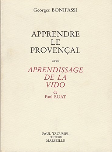 Imagen de archivo de APPRENDRE LE PROVENCAL avec apprentissage de la Vido a la venta por Librairie l'Aspidistra