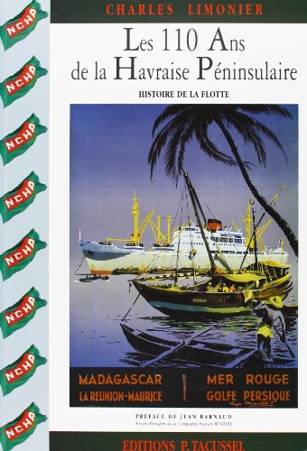 Stock image for Les 110 ans de la Havraise pe?ninsulaire: Histoire de la flotte (French Edition) for sale by David's Bookshop, Letchworth BA