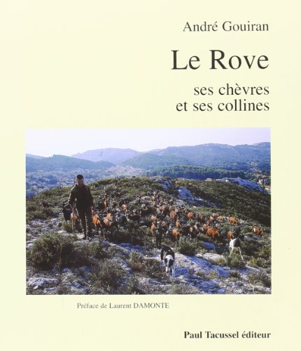 9782903963934: le rove, ses chevres et ses collines