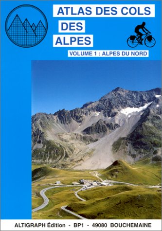 9782903968137: Atlas des cols des Alpes: Alpes du Nord (Volume 1)