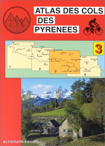 Imagen de archivo de Atlas Des Cols Des Pyrnes. Vol. 3. Luchon, Andorre, Ax Les Thermes a la venta por RECYCLIVRE